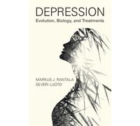 Depression : Evolution, Biology, and Treatments