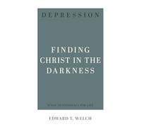 Depression: Finding Christ in the Darkness (31-Day Devotionals for Life)