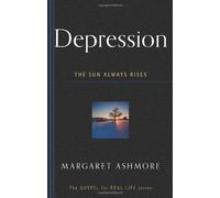 [Depression (Gospel for Real Life)] [By: Margaret Ashmore] [April, 2013]