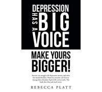 Depression Has a Big Voice: Make Yours Bigger!
