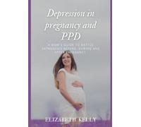 Depression in pregnancy and PPD: A mom's guide to battle depression before, during and after pregnancy.