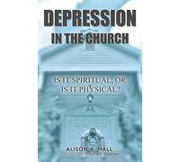 Depression in the Church: Is it Spiritual, or Is It Physical?