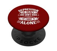 Depression Is Heavy, You Don’t Have to Carry It Alone PopSockets Adhesive PopGrip