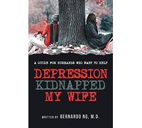 Depression Kidnapped My Wife