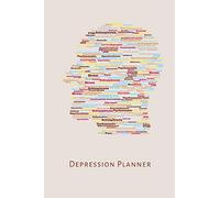 Depression Planner: A daily workbook journal for signs and symptoms, treatment and natural remedies for depression recovery in adults and kids