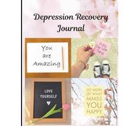 Depression Recovery Journal | 8.5 x 11 inch size, 120 pages: Guided Prompts, Daily Reflections & Mood Tracking for Healing