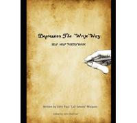 Depression The ‘Write’ Way: Depression the right way a self-help poetry book