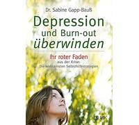 Depression und Burn-out uberwinden: Ihr roter F, Gapp-Bau.
