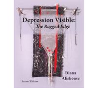 Depression Visible: The Ragged Edge
