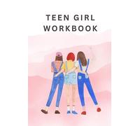 Depression Workbook for Teen Girls: To Navigate Emotions, Build Resilience, and Foster Emotional Well-Being