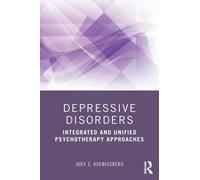 Depressive Disorders : Integrated and Unified Psychotherapy Approaches