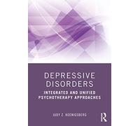 Depressive Disorders: Integrated and Unified Psychotherapy Approaches