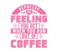 Depresso The Feeling You get When You Run Out of Coffee Coffee Quotes letteriing Design Wall Vinyl Sticker Decor 65.6x79cm Wall beautification Pink