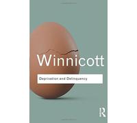 Deprivation and Delinquency (Routledge Classics) by Winnicott, D. W. (September 5, 2011) Paperback