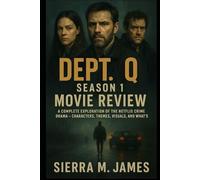 Dept. Q Season 1 Movie Review: A Complete Exploration of the Netflix Crime Drama - Characters, Themes, Visuals, and What’s Next