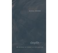 Depth : An Account of Scientific Explanation