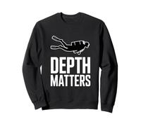 Depth Matters Scuba Diver Underwater Diving Sweatshirt