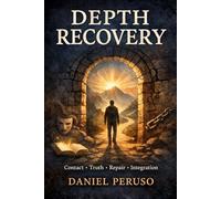 Depth Recovery: A Depth-Analytic Path of Contact, Truth, and Repair: Ecumenical language for Self, God, Spirit, and Truth