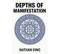 Depths Of Manifestation: How To Get Whatever You Want