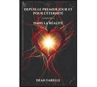 Depuis le premier jour et pour l'éternité: Chapitre 2 Dans la réalité