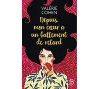 Depuis, mon coeur a un battement de retard (LITTÉRATURE FRANÇAISE)