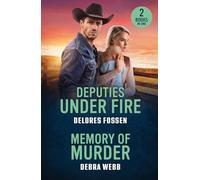 Deputies Under Fire / Memory Of Murder: Two new small town love stories perfect for fans of romance in uniform and forced proximity in 2025!