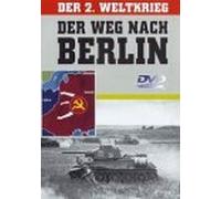 Der 2. Weltkrieg - Der Weg nach Berlin