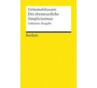 Der Abenteuerliche Simplicissimus: Auswahl: Gekürzte Ausgabe