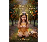 Der Äther: Die Tochter des Admiral's (Der Aether)
