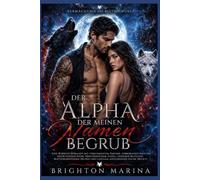 Der Alpha, der meinen Namen begrub: Eine epische Werwolf-Romanze mit verschmähtem Partner, verborgenen Kräften, geheimer Blutlinie, besitzergreifendem ... (Buch 1) (Vermächtnis des Blutschwurs)