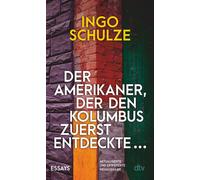 Der Amerikaner, der den Kolumbus zuerst entdeck, Schulze, Schulze,.