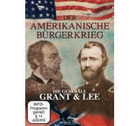 Der Amerikanische Bürgerkrieg - Die Generäle Grant und Lee [DVD]