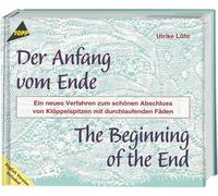 Der Anfang vom Ende - Klöppel-Fachbuch: Ein neues Verfahren zum schönen Abschluss von Klöppelspitzen mit durchlaufenden Fäden