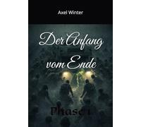 Der Anfang vom Ende: Phase 1