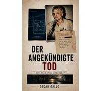 Der angekündigte Tod: Der Fall Phil Schneider