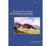 Der Architekt Carl Sattler : Leben Und Werk (1877-1966)