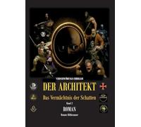 Der Architekt: Das Vermächtnis der Schatten