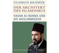 The Architect of Islamism – Hasan al-Banna and the Muslim Brotherhood