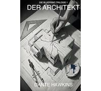 DER ARCHITEKT (DIE BLUEPRINT-TRILOGIE)