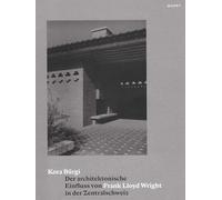 Der architektonische Einfluss von Frank Lloyd Wright in der Zentralschweiz