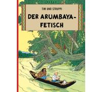 Der Arumbaya-Fetisch: 5 (Tim Und Struppi)