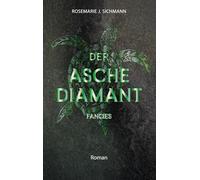 Der Aschediamant fancies: Ein faszinierender Entwicklungsroman über die Magie der Asche