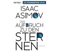 Der Aufbruch zu den Sternen: Roman
