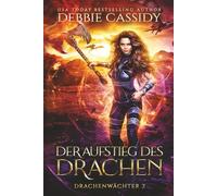 Der Aufstieg des Drachen: Urban Romantasy: 2 (Drachenwächter)