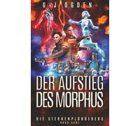 Der Aufstieg des Morphus (Die Sternenplünderer)