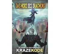 Der Aufstieg des Verschlingers: Das Herz des Drachens: Ein LitRPG-Abenteuer
