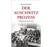 Der Auschwitz-Prozess: Völkermord vor Gericht