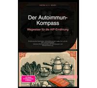 Der Autoimmun-Kompass: Wegweiser für die AIP-Ernährung