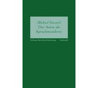 Der Autor als Sprachwanderer: Stefan Zweig Poetikvorlesungen
