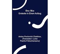 Der Bär: Groteske in einem Aufzug